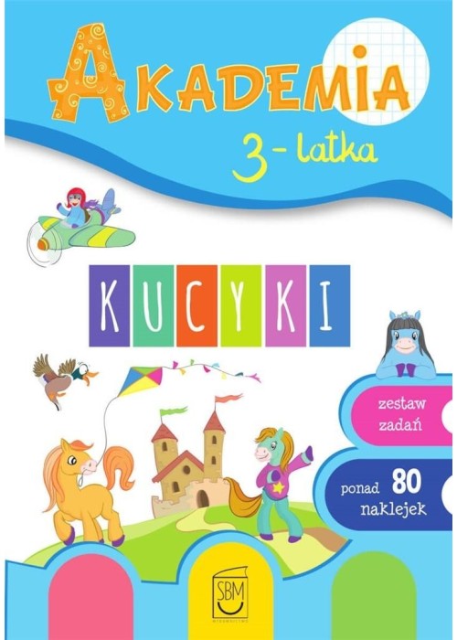 Akademia 3-latka. Kucyki