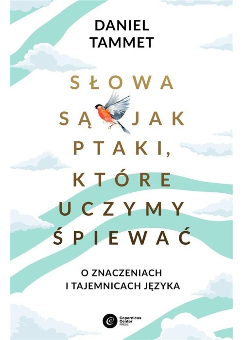 Słowa są jak ptaki, które uczymy śpiewać