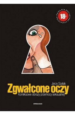 Zgwałcone oczy. Komiksowe obrazy przemocy...