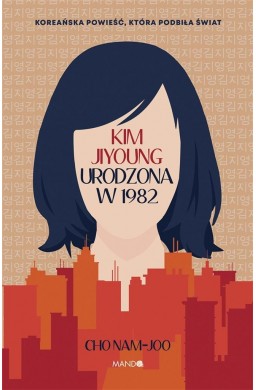 Kim Jiyoung. Urodzona w 1982