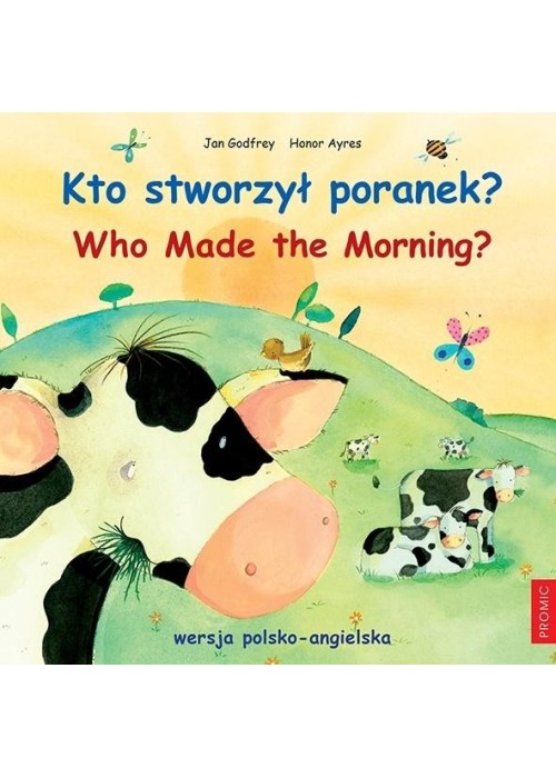 Kto stworzył poranek? Who Made the Morning?