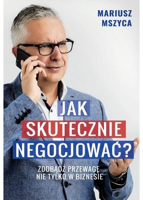 Jak skutecznie negocjować. Zdobądź przewagę...