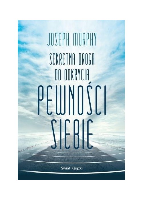 Sekretna droga do odkrycia pewności siebie