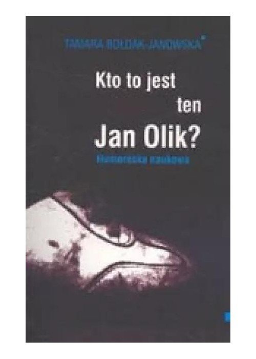 Kto to jest ten Jan Olik?