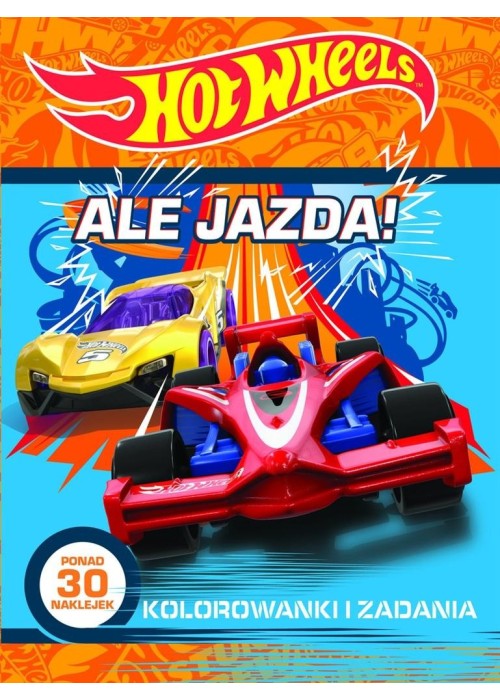 Hot Wheels. Ale jazda! Kolorowanki i zadania Hot Wheels. Ale jazda! Kolorowanki i zadania