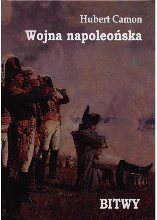Wojna napoleonska. Bitwy.