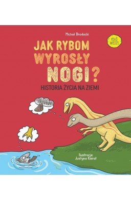 Jak rybom wyrosły nogi? Historia ewolucji na Ziemi