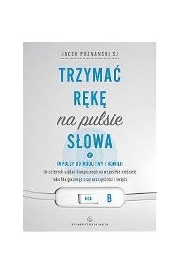 Trzymać rękę na pulsie Słowa. Rok B