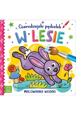 Czarodziejski pędzelek. W lesie. Malowanka wodna