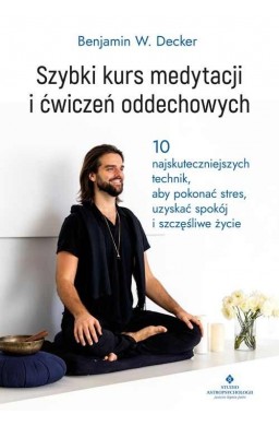 Szybki kurs medytacji i ćwiczeń oddechowych