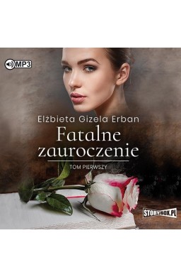 Fatalne zauroczenie T.1 audiobook