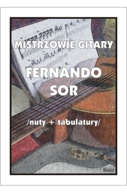 Mistrzowie gitary. Fernando Sor