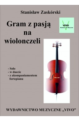 Gram z pasją na wiolonczeli