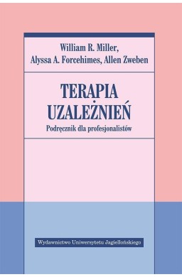 Terapia uzależnień. Podręcz. dla profesjonalistów