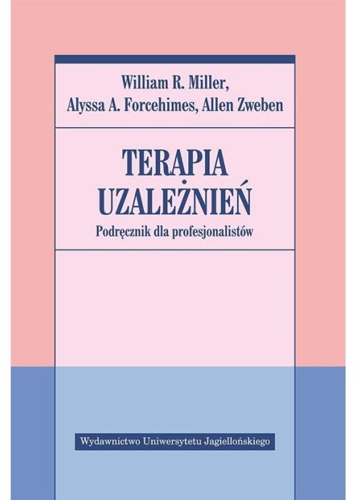 Terapia uzależnień. Podręcz. dla profesjonalistów