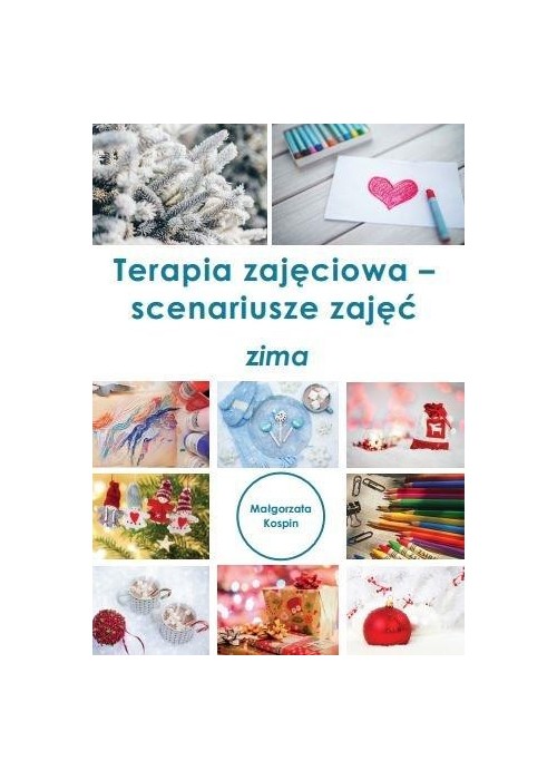 Terapia zajęciowa - scenariusze zajęć zima