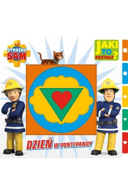 Strażak Sam. Jaki to kształ? Dzień w Pontypandy
