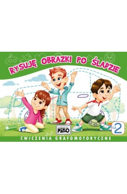 Rysuję obrazki po śladzie. Ćwiczenia cz.2