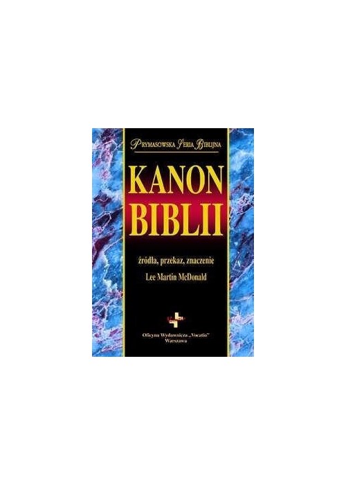Kanon Biblii. Źródła, przekaz, znaczenie w.2