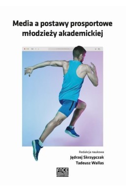 Media a postawy prosportowe młodzieży akademickiej