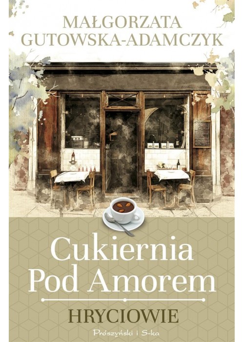 Cukiernia pod Amorem. Hryciowie
