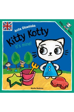 Kitty Kotty. It's mine!