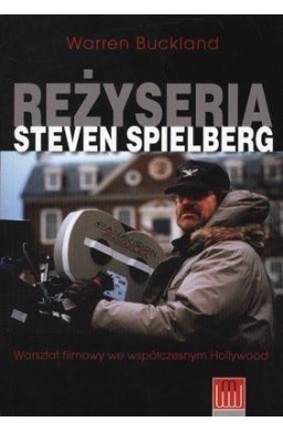 Reżyseria Steven Spielberg