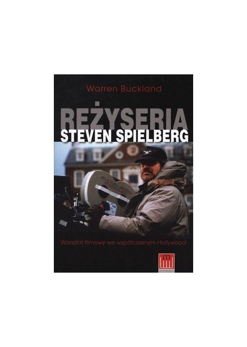 Reżyseria Steven Spielberg