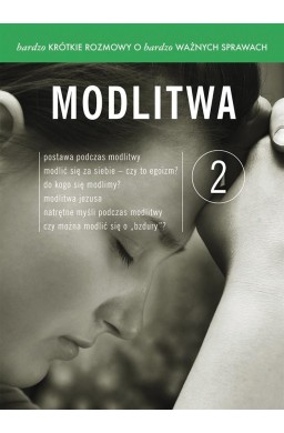 Bardzo krótkie rozmowy...cz.2 Modlitwa