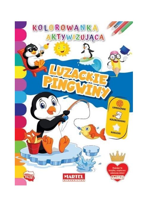 Kolorowanka aktywizująca.. Luzackie pingwiny Kolorowanka aktywizująca.. Luzackie pingwiny