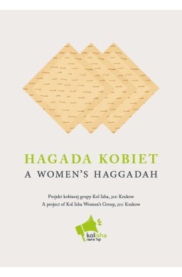 Hagada kobiet. A women's haggadah