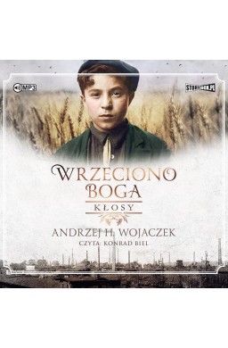 Wrzeciono Boga T.1 Kłosy audiobook