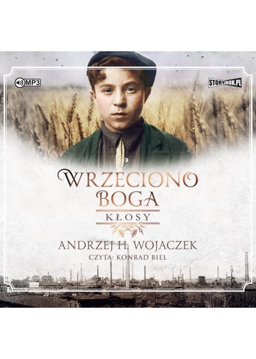 Wrzeciono Boga T.1 Kłosy audiobook