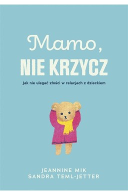 Mamo, nie krzycz