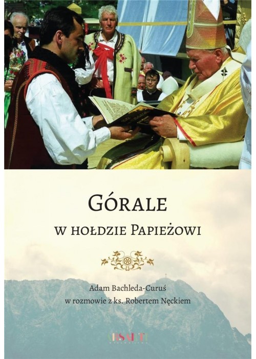 Górale w hołdzie Papieżowi