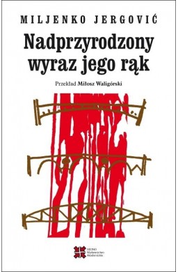 Nadprzyrodzony wyraz jego rąk