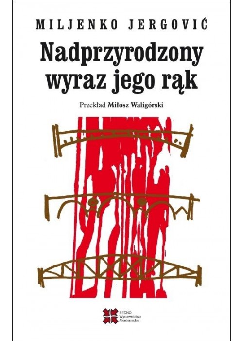 Nadprzyrodzony wyraz jego rąk