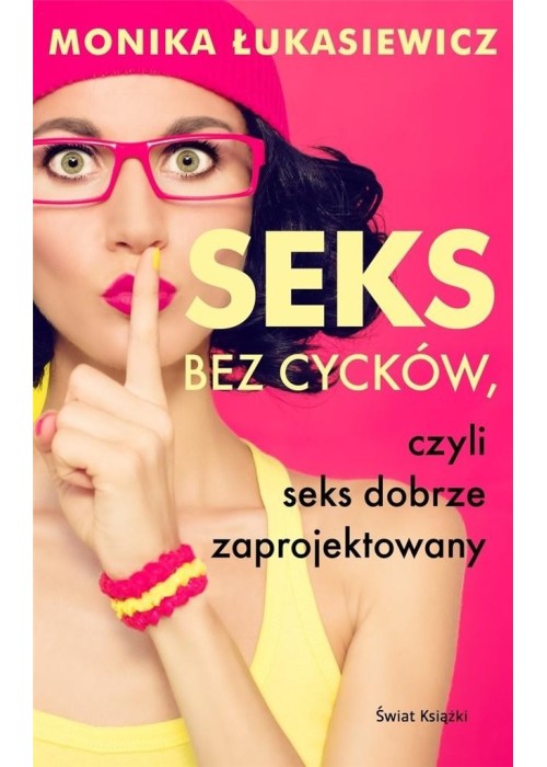 Seks bez cycków, czyli seks dobrze zaprojektowany