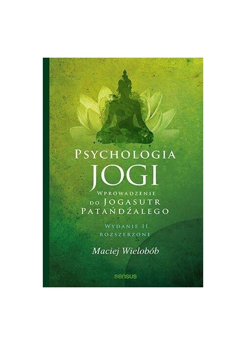 Psychologia jogi. Wprowadzenie do "Jogasutr".. w.2