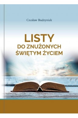 Listy do znużonych świętym życiem