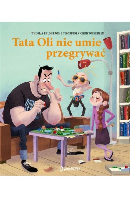 Tata Oli nie umie przegrywać