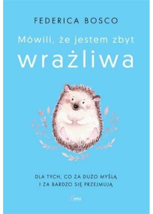 Mówili, że jestem zbyt wrażliwa w.2