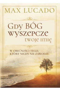 Gdy Bóg wyszepcze twoje imię