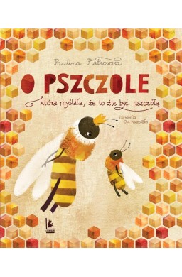 O pszczole , która myślała, że to źle być pszczołą