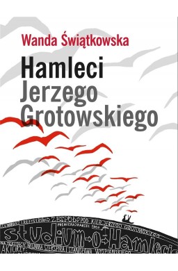 Hamleci Jerzego Grotowskiego