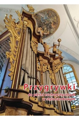 Przygrywki do pieśni eucharyst. w stylu barokowym