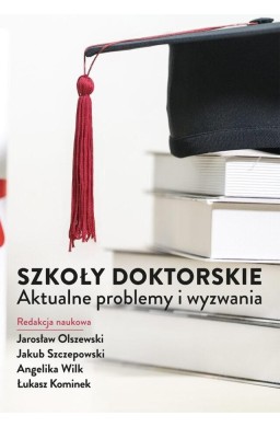 Szkoły doktorskie. Aktualne problemy i wyzwania