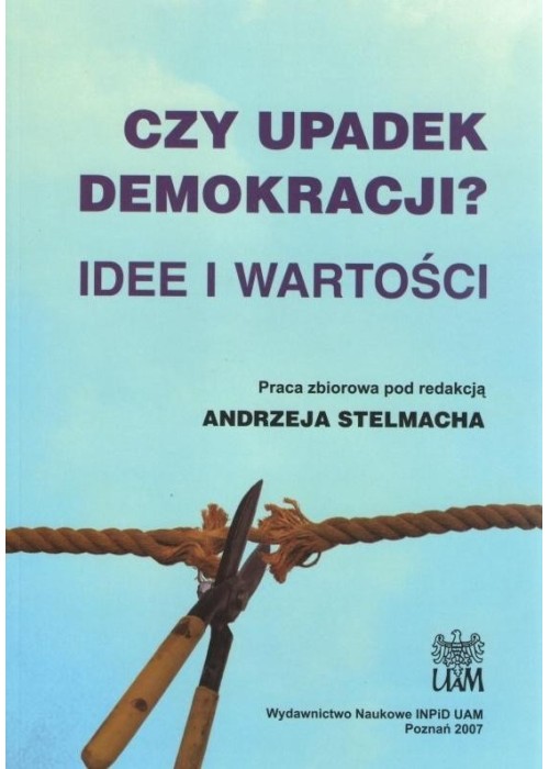 Czy upadek demokracji? Idee i wartości