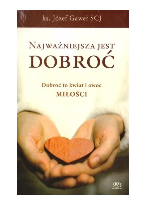 Najważniejsza jest dobroć