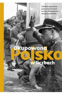Okupowana Polska w liczbach